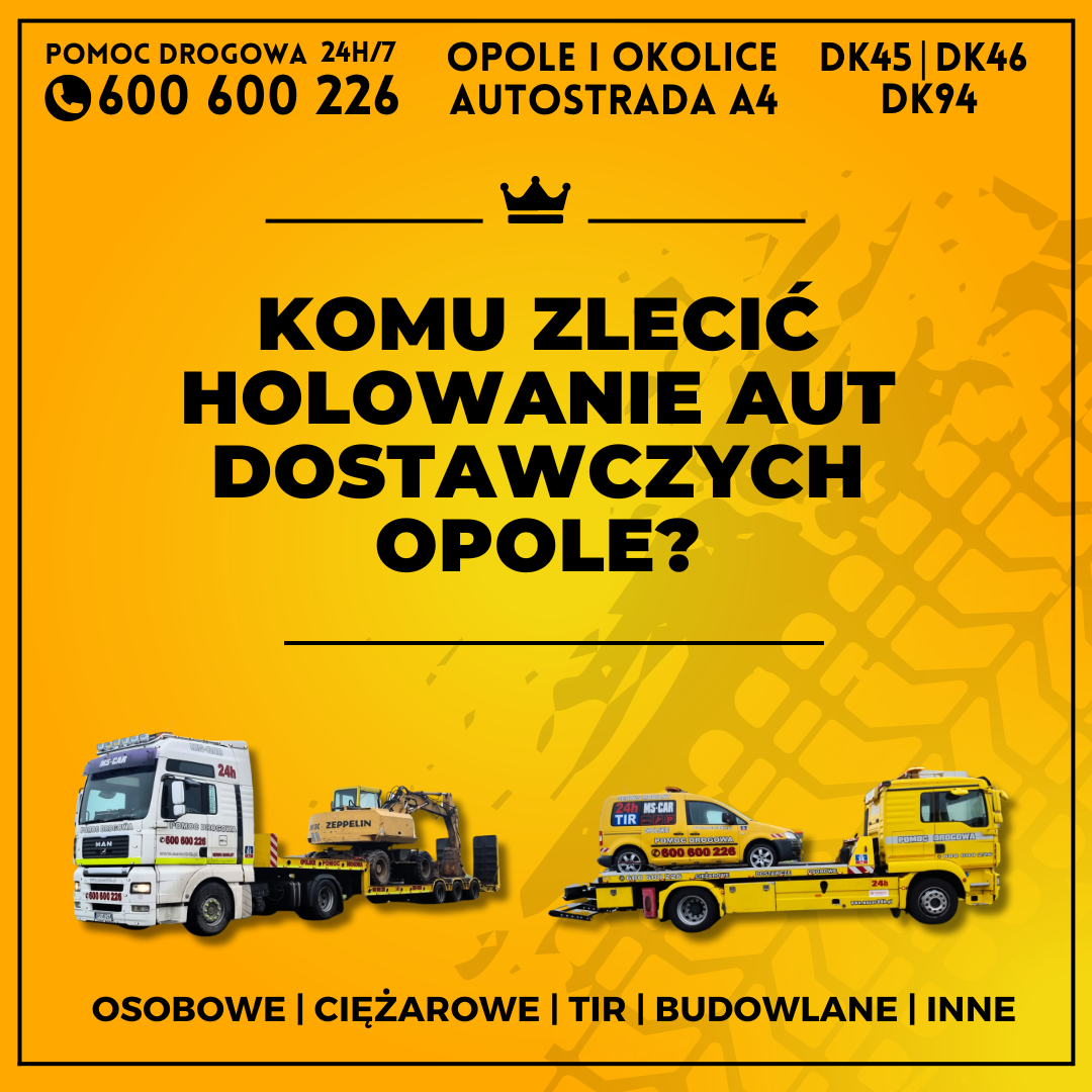Komu zlecić holowanie aut dostawczych Opole?